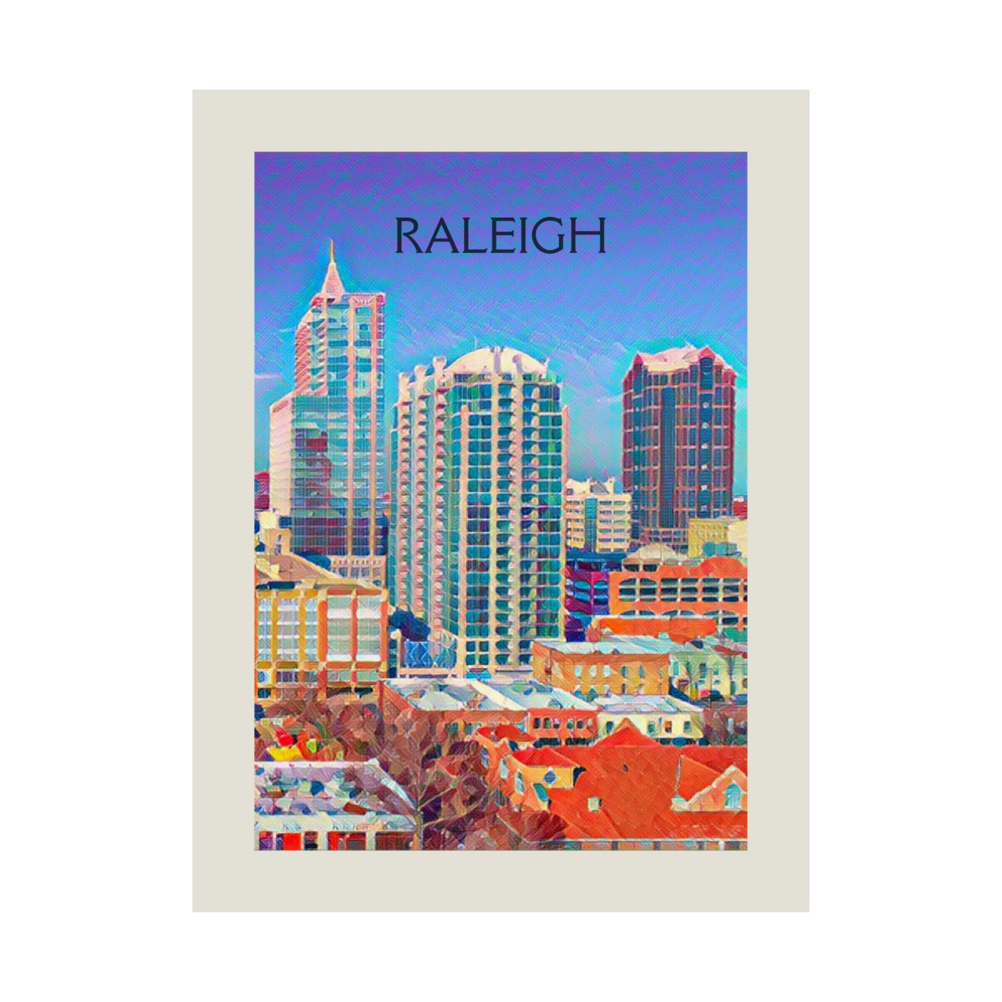 Raleigh North Carolina City Painting Poster